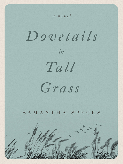 Title details for Dovetails in Tall Grass by Samantha Specks - Available
